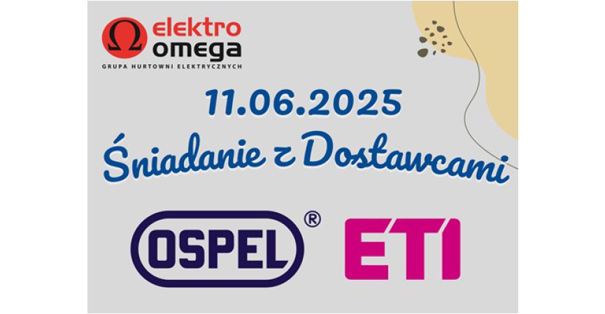 Śniadanie z dostawcami - OSPEL i ETI POLAM