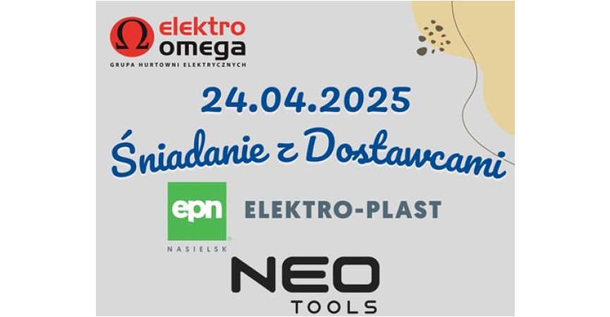 Śniadanie z dostawcami - NEO TOOLS i ELEKTROPLAST NASIELSK